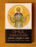 Cumpara ieftin Omul &icirc;mbrăţişării: Sf. Columba al Ionei. Viaţa, minunile, prorociile, acatistul