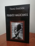 Franz Bardon, Frabato Magicianul