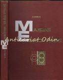 Cumpara ieftin Masini Electrice V. Nedelcu, Editura Didactica 1968, 384 Pagini, Electrotehnica