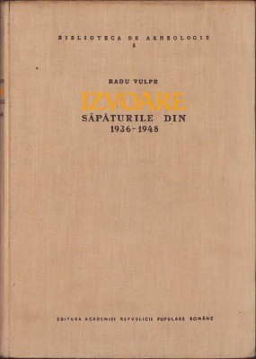 HST C977 Izvoare Săpăturile din 1936-1948 Radu Vulpe 1957 foto