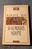 Sa nu pronunti : Noapte Amos Oz