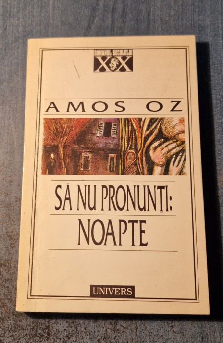 Sa nu pronunti : Noapte Amos Oz