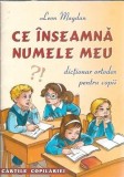 Ce Inseamna Numele Meu Leon Magdan Editura Mateias Cartile Copilariei 2006 Editie Colectie Coperta Cartoanta