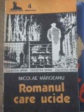 Romanul Care Ucide - Nicolae Margeanu, Editura Militara 1991, Carte Politista, Colectia Sfinx, 236 pagini