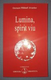 Omraam Mikhael Aivanhov - Lumina, Spirit Viu, Antar 2008, Carte Spiritualitate Ezoterism