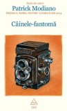 Cainele-fantoma - Patrick Modiano - Roman