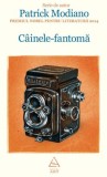 Cainele-fantoma - Patrick Modiano