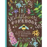 The Wildflower&#039;s Workbook: A Journal for Self-Discovery in Nature