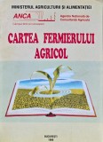 Cartea fermierului agricol - 1999 - Gheorghe Sin (K359)