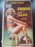 Cumpara ieftin Amorul la Paris - Clement Vautel