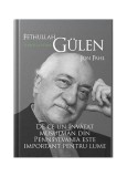 Fethullah G&uuml;len. O viață &icirc;n hizmet. De ce un &icirc;nvățat musulman din Pennsylvania este important pentru lume - Paperback brosat - Jon Pahl - Cetatea de S