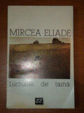 LUCRURILE DE TAINA de MIRCEA ELIADE , 1995