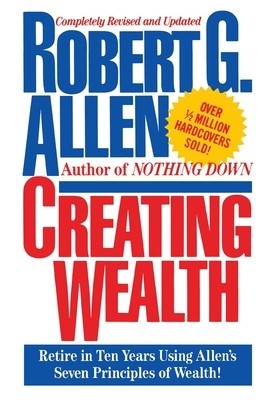 Creating Wealth: Retire in Ten Years Using Allen&amp;#039;s Seven Principles foto