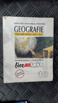 GEOGRAFIE CLASA A X A - GRIGORE POSEA , NICU AUR ,EDITURA LICE ALL 2000 foto