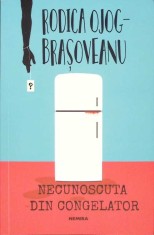 NECUNOSCUTA DIN CONGELATOR-RODICA OJOG-BRASOVEANU-270449