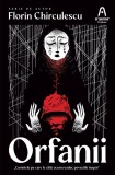 Cumpara ieftin Orfanii - Florin Chirculescu, Editura Nemira - Roman, Carte Beletristica