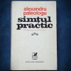 SIMTUL PRACTIC - ALEXANDRU PALEOLOGU - VOL. II