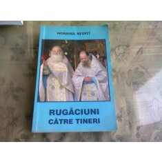 RUGACIUNI CATRE TINERI - MONAHUL NEOFIT