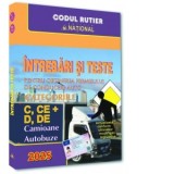 Intrebari si teste pentru obtinerea permisului de conducere auto. Categoriile C, CE + D, DE. Editia 2025