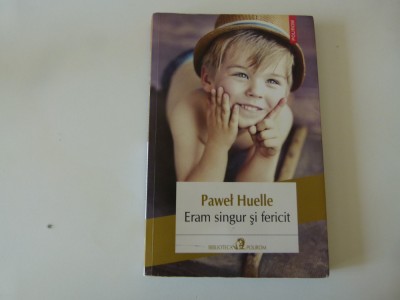 Eram singur si fericit - P. Huelle foto