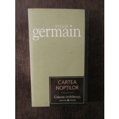 CARTEA NOPTILOR - SYLVIE GERMAIN