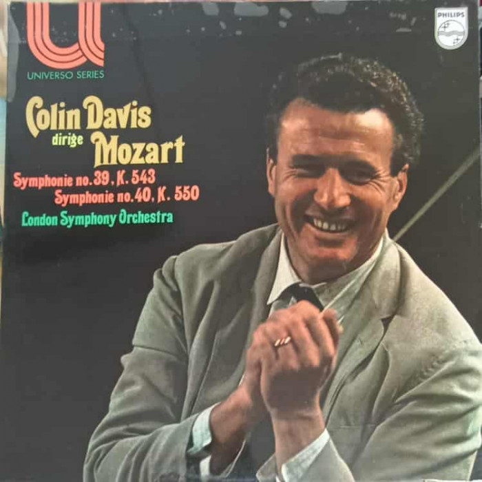 Disc vinil, LP. Colin Davis Dirige Mozart Symphonie No 39, K.543, No 40, K .550-Mozart, London Symphony Orchestr