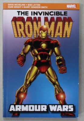 THE INVINCIBLE IRON MAN : ARMOUR WARS by DAVID MICHELINE ...BARRY WINDSOR - SMITH , MARVEL , 2013 , BENZI DESENATE * foto