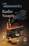 Radio Noapte | Iuri Andruhovici
