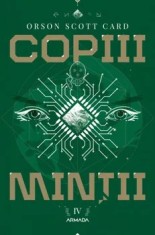 Copiii mintii. Seria Jocul lui Ender. Partea a IV-a/Orson Scott Card