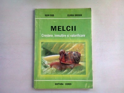 MELCII. CRESTERE, INMULTIRE SI VALORIFICARE - IOAN BUD foto
