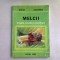 MELCII. CRESTERE, INMULTIRE SI VALORIFICARE - IOAN BUD