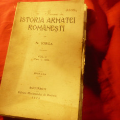 N.Iorga - Istoria Armatei Romanesti vol 1- pana la 1599 - Ed. 1929 , 383 pag