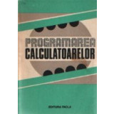 Programarea calculatoarelor - Studii si aplicatii