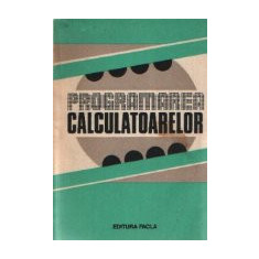 Programarea calculatoarelor - Studii si aplicatii