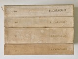OPERE de I.L. CARAGIALE , VOLUMELE I - IV , editie critica de AL. ROSETTI ...LIVIU CALIN , 1959 - 1965