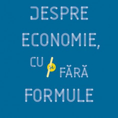 Despre economie, cu și fără formule - Paperback brosat - Lucian Croitoru - Curtea Veche