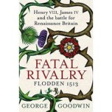 Fatal Rivalry, Flodden 1513