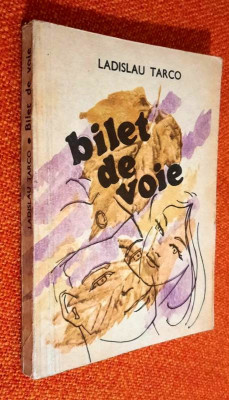 Bilet de voie - Ladislau Tarco foto