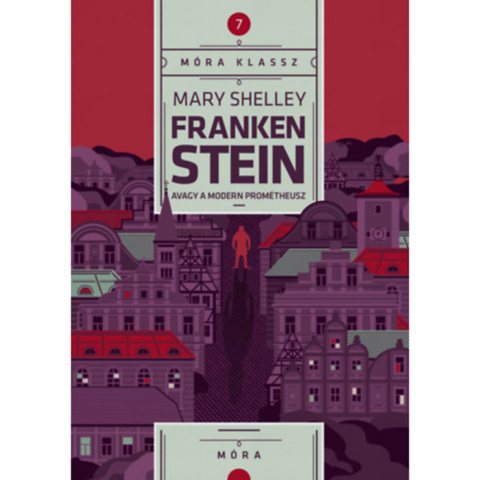 Frankenstein - Avagy a modern Prom&eacute;theusz - Mary Shelley