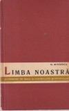Nicolae Mihaescu - Limba noastra. Probleme de lexic si constructii gramaticale