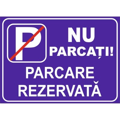 Autocolant PVC &amp;rdquo;NU PARCATI PARCARE REZERVATA&amp;rdquo; A4 foto