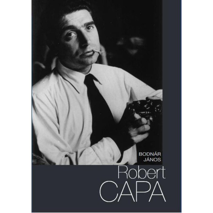 Robert Capa - Bodn&aacute;r J&aacute;nos