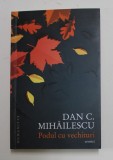PODUL CU VECHITURI de DAN C. MIHAILESCU - CRONICI , 2019