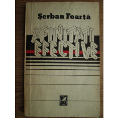 Serban Foarta - Afinitati efective
