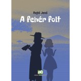 A feh&eacute;r folt - Rejtő Jenő