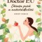 Doctor EU. Stiinta pura a autovindecarii &ndash; Jeremy Howick