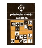Valeriu Ceausu, Horia Pitariu, Mircea Toma - Psihologia si viata