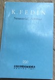 LITR6 XLA Carte K. Fedin - Sanatoriul Arktur, Biblioteca pentru toți nr. 220