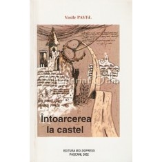 Intoarcerea La Castel - Vasile Pavel