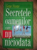 Secretele oamenilor care nu se imbolnavesc niciodata- Gene Stone